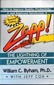 Zapp! The Lightning of Empowerment. How to Improve Quality, Productivity, and Employee Satisfaction