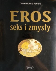 Eros, Seks i zmisły