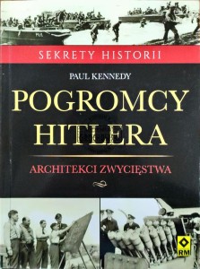 Pogromcy Hitlera. Architekci zwycięstwa jak inżynierowie wygrali drugą wojnę światową