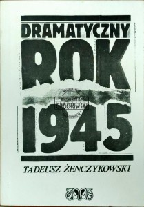 Dramatyczny rok 1945