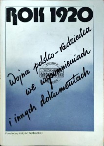 Rok 1920. Wojna polsko-radziecka we wspomnieniach i innych dokumentach