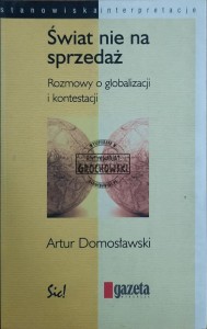 Świat nie na sprzedaż. Rozmowy o globalizacji i kontestacji