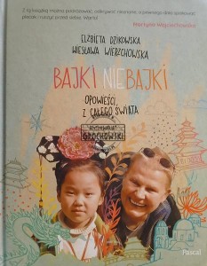 Bajki nie bajki, Opowieści z całego świata