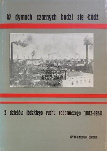 W dymach czarnych budzi się Łódź