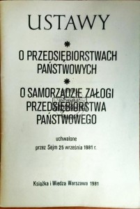 Ustawy o przedsiębiorstwach państwowych, samorządzie załogi przedsiębiorstwa zakładowego uchwalone przez Sejm 25 września 1981 r.