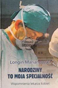 Narodziny to moja specjalność, Wspomnienia lekarza kobiet