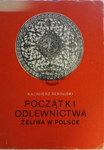 Początki odlewnictwa żeliwa w Polsce