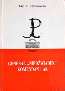Generał "Niedźwiadek" Komendant AK