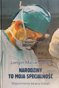 Narodziny to moja specjalność, Wspomnienia lekarza kobiet