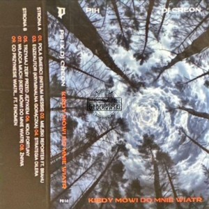 PIH, DJ Creon – Kiedy Mówi Do Mnie Wiatr Kaseta