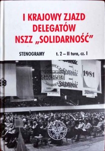 I Krajowy Zjazd Delegatów NSZZ "Solidarność" - stenogramy, t. 2 - II tura, cz. I