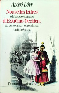 Nouvelles lettres edifiantes et curieuses d'Extreme-Occident par des voyageurs lettres chinois al Belle Epoque