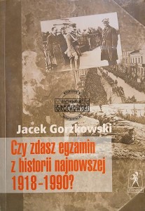 Czy zdasz egzamin z historii najnowszej 1918 - 1990?