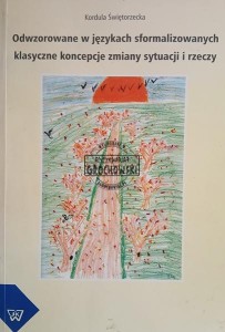 Odwzorowane w językach sformalizowanych klasyczne koncepcje zmiany sytuacji i rzeczy
