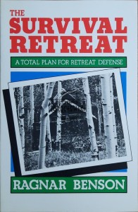 The Survival Retreat. A Total Plan for Retreat Defence