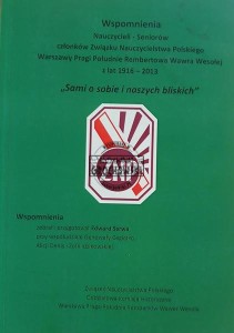 Wspomnienia nauczycieli seniorów członków ZNP z lat 1916 - 2013