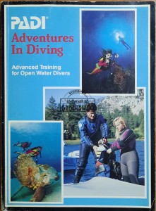 PADI Adventures In Diving. Advanced Training for Open Water Divers