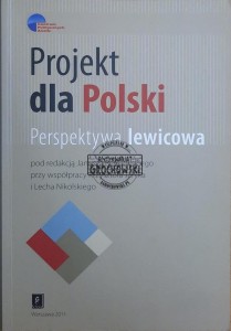 Projekt dla Polski. Perspektywa lewicowa
