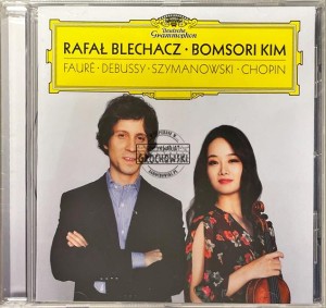 Rafał Blechacz · Bomsori Kim, Fauré · Debussy · Szymanowski · Chopin – Fauré · Debussy · Szymanowski · Chopin CD