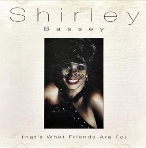 Shirley Bassey – That's What Friends Are For CD