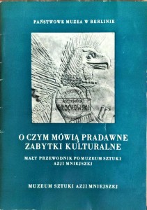O czym mówią pradawne zabytki kulturalne. Mały przewodnik po muzeum sztuki Azji Mniejszej