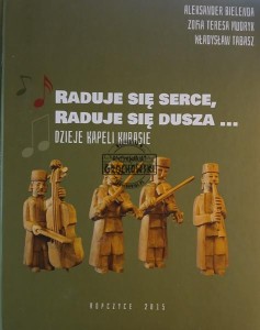 Raduje się serce, raduje się dusza...