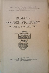 Romans pseudohistoryczny w Polsce wieku XVI