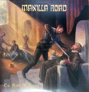 Manilla Road – To Kill A King 2LP/CD