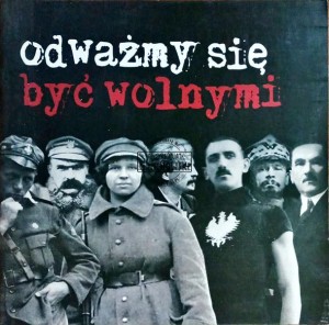 Odważmy sie być wolnymi