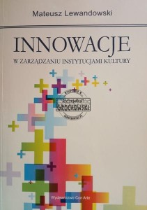 Innowacje w zarządzaniu instytucjami kultury