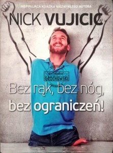Bez rąk, bez nóg, bez ograniczeń!