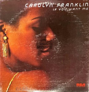 Carolyn Franklin – If You Want Me LP