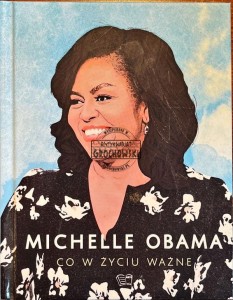 Michelle Obama: Co w życiu ważne