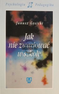 Jak nie zwariować w szkole