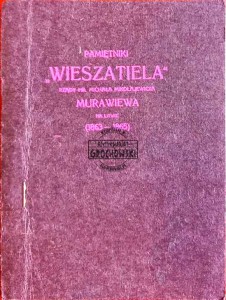 Pamiętniki "Wierszatiela" Rządy Hr. Michała Mikołajewicza Murawiewa na Litwie (1863-1865)