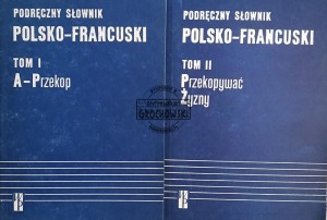 Podręczny słownik polsko-francuski, tomy 1 - 2