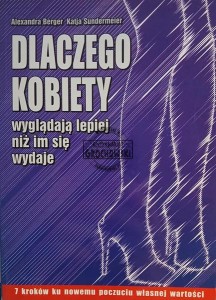 Dlaczego kobiety wyglądają lepiej niż im się wydaje
