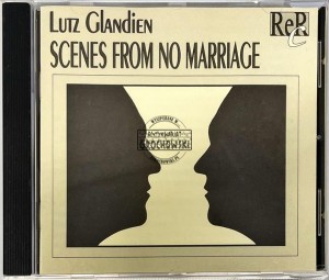 Lutz Glandien – Scenes From No Marriage CD