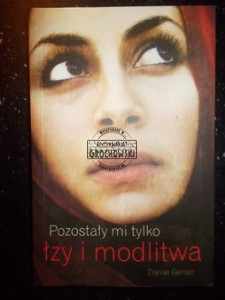 Pozostały mi tylko łzy i modlitwa