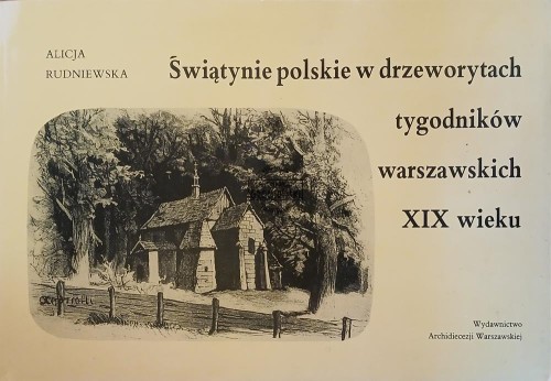 657489 Świątynie polskie w drzeworytach tygodników warszawskich XIX wieku
