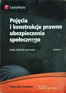 Pojęcia i konstrukcje prawne ubezpieczenia społecznego