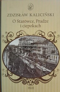 O Starówce, Pradze i ciepokach