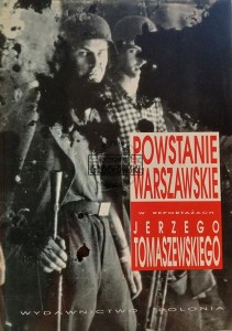 Powstanie warszawskie w reportażach Jerzego Tomaszewskiego