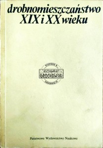 Drobnomieszczaństwo XIX i XX wieku. Tom I