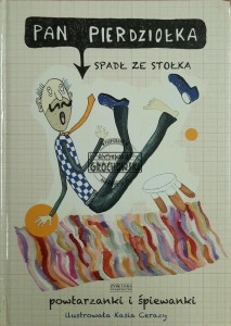 Pan Pierdziołka spadł ze stołka. Powtarzanki i śpiewanki