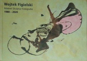 Malerei Skulptur Fotografie 1980-2020 (autograf)