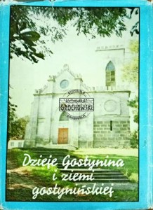 Dzieje Gostynina i ziemi gostynińskiej (autograf)