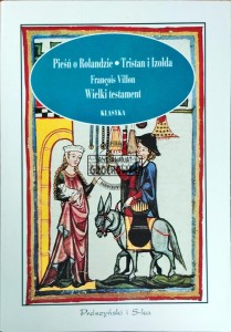 Pieśn o Rolandzie, Tristan i Izolda. Wielki testament