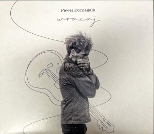 Paweł Domagała – Wracaj CD