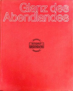 Glanz des Abendlandes
